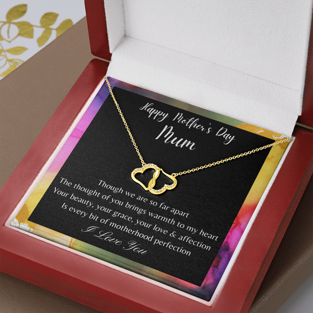Happy Mother's day Mum. Though we are so far apart. (Everlasting Love necklace)