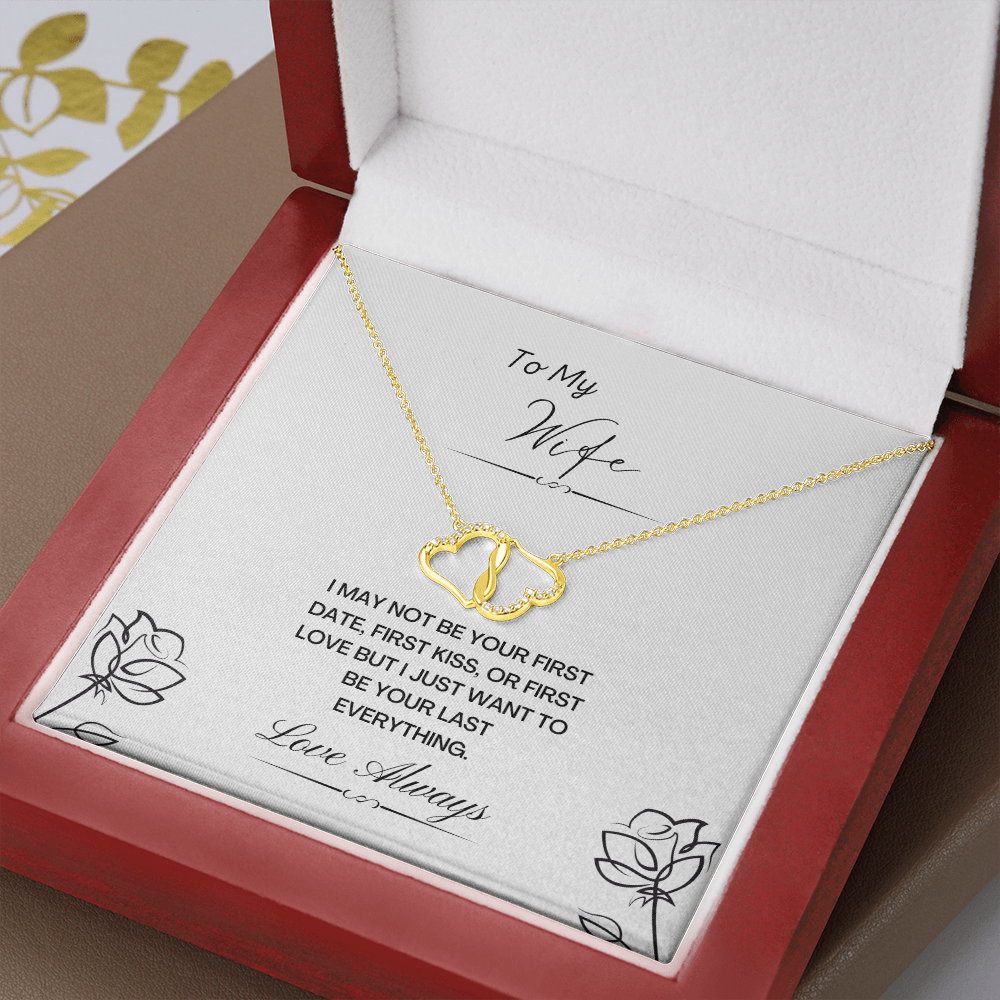 My Wife. Not first. (Everlasting Love necklace)