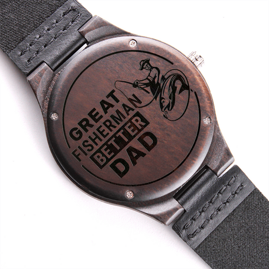 Great Fisherman Better DAD (Engraved Wooden watch)