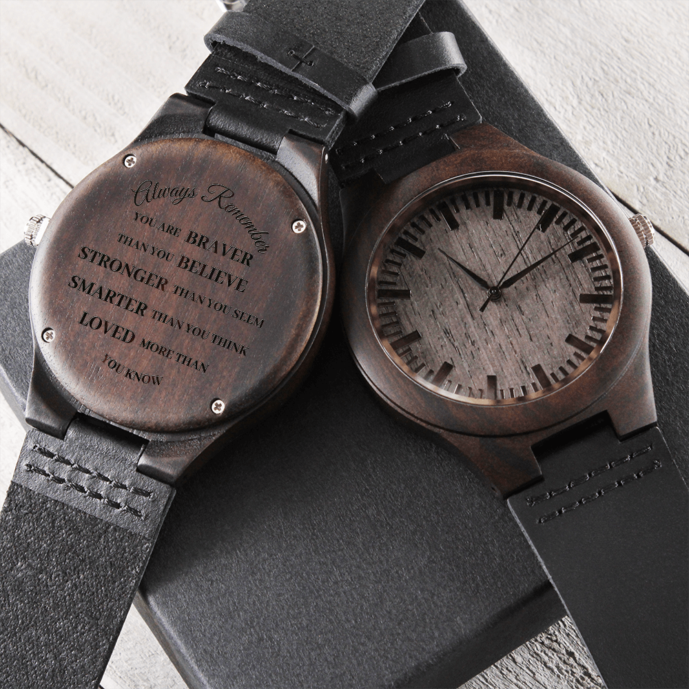 Braver Stronger Smarter (Engraved Wooden watch)