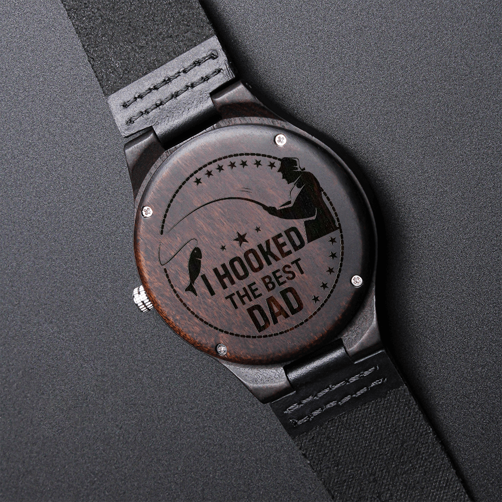 I Hooked The Best DAD (Engraved Wooden watch)