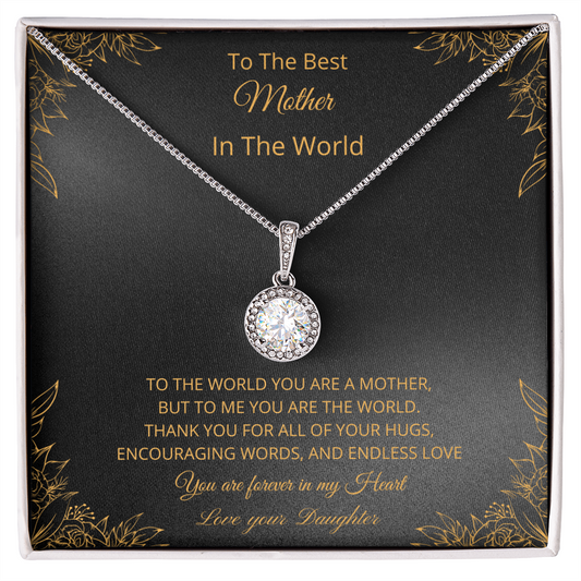 To The Best Mother In The World - Black (Eternal Hope necklace)