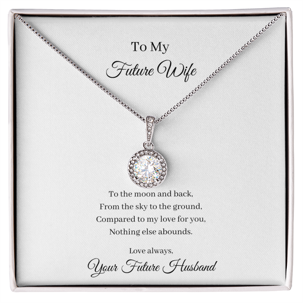 To My Future Wife - To The Moon And Back (Eternal Hope necklace)