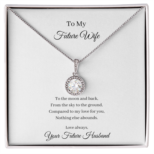 To My Future Wife - To The Moon And Back (Eternal Hope necklace)