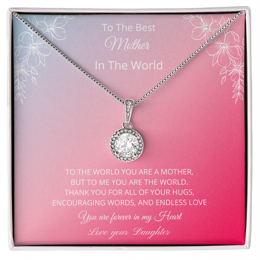 To The Best Mother In The World - Pink (Eternal Hope necklace)