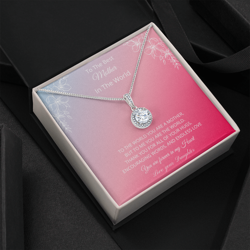 To The Best Mother In The World - Pink (Eternal Hope necklace)