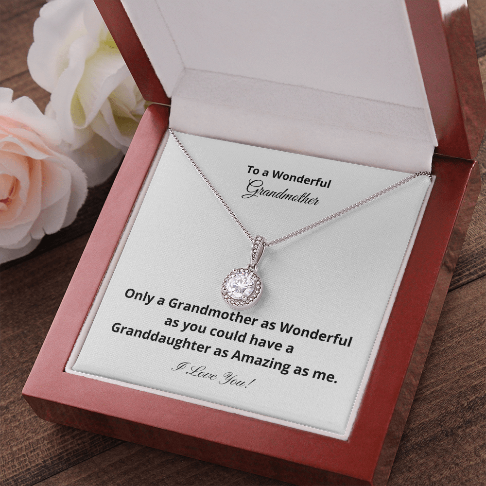 To A Wonderful Grandmother - Amazing Granddaughter (Eternal Hope necklace)