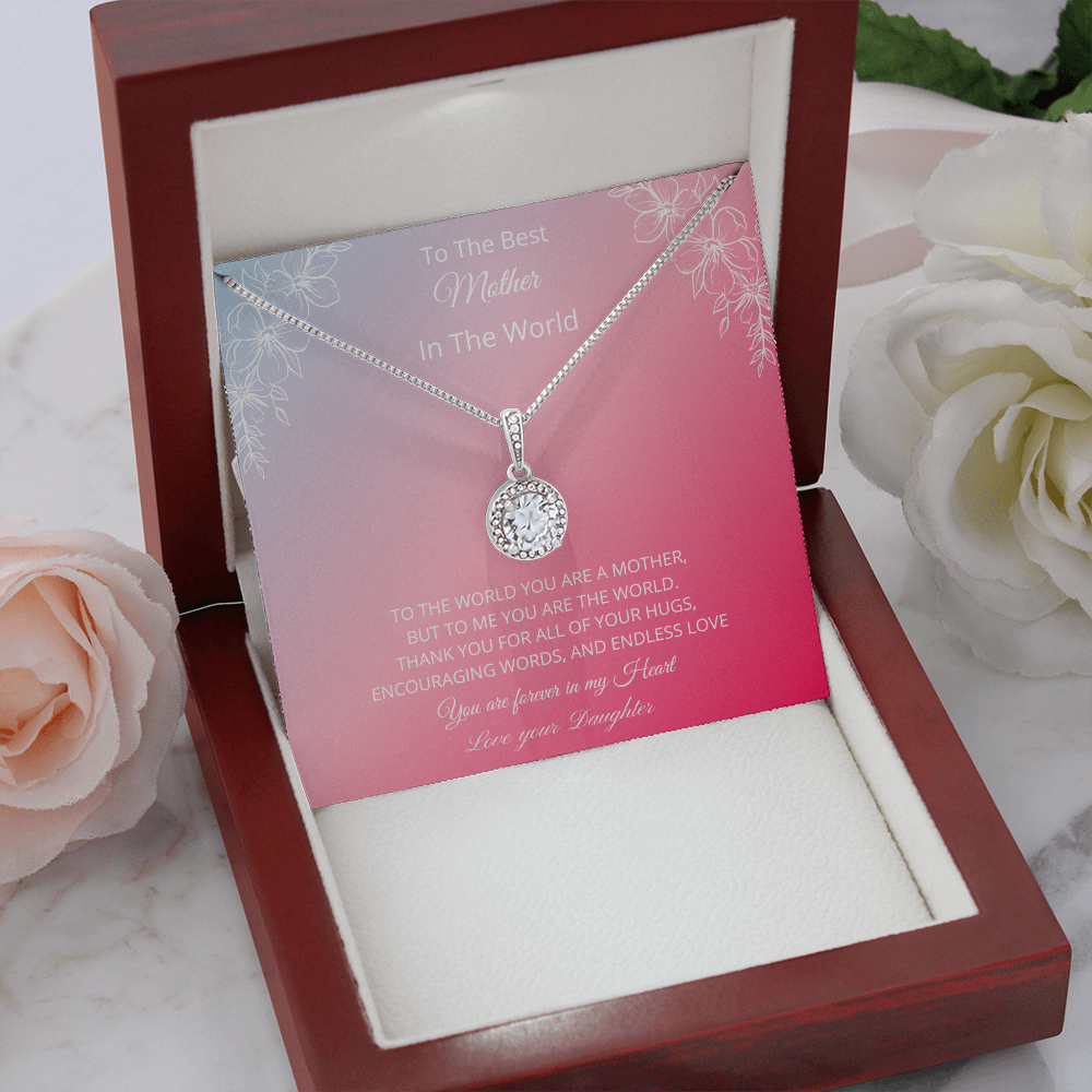 To The Best Mother In The World - Pink (Eternal Hope necklace)