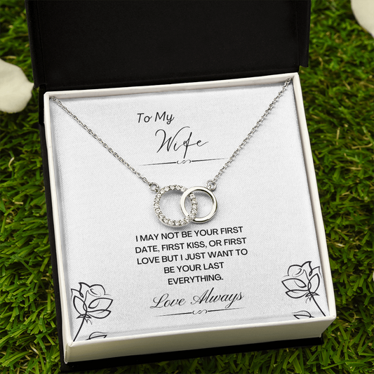 To My Wife. Last Everything (Perfect Pair necklace)