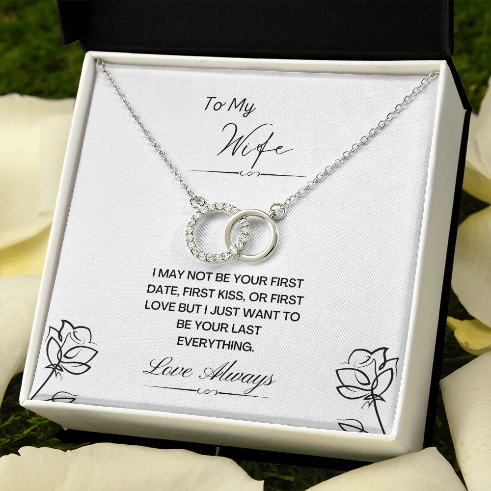To My Wife. Last Everything (Perfect Pair necklace)