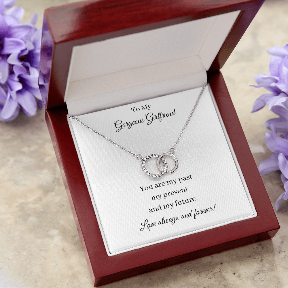 To my Gorgeous Girlfriend. Past Present Future (Perfect Pair necklace)