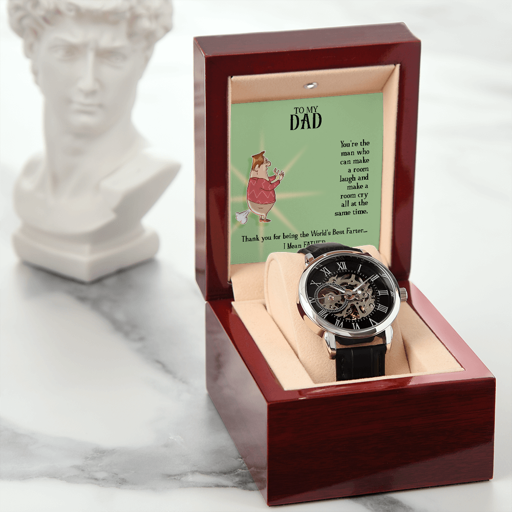 To My Dad - Thank you for being the world's best farter. I mean Father (Men's Openwork Watch)
