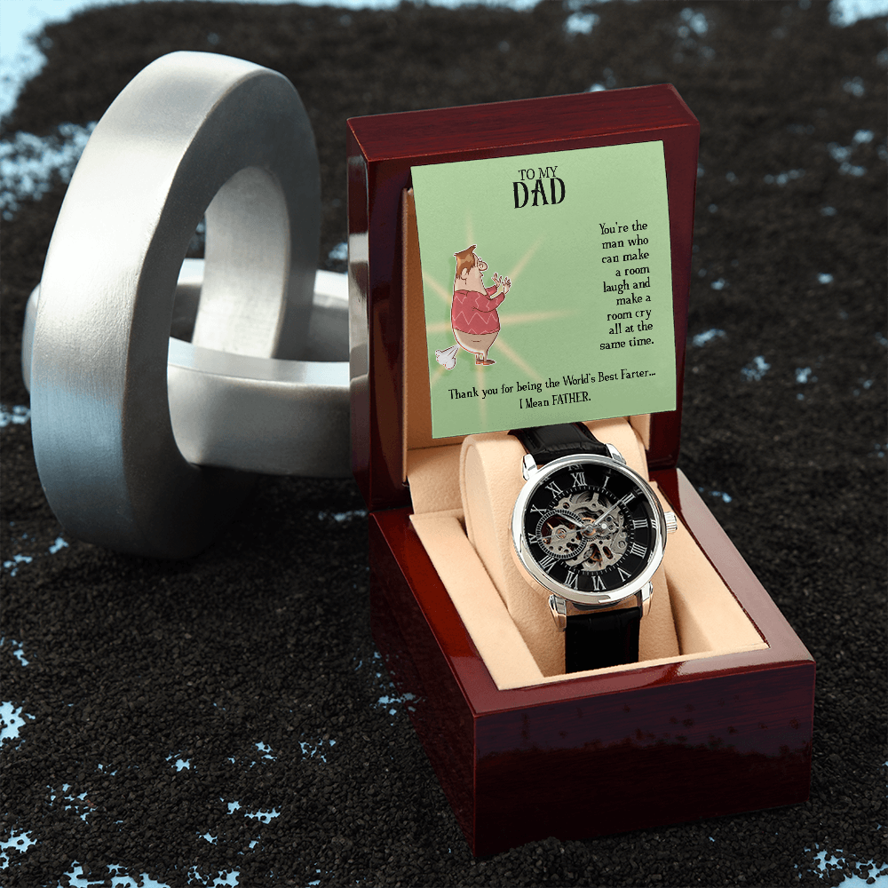 To My Dad - Thank you for being the world's best farter. I mean Father (Men's Openwork Watch)