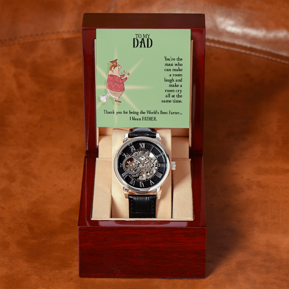 To My Dad - Thank you for being the world's best farter. I mean Father (Men's Openwork Watch)