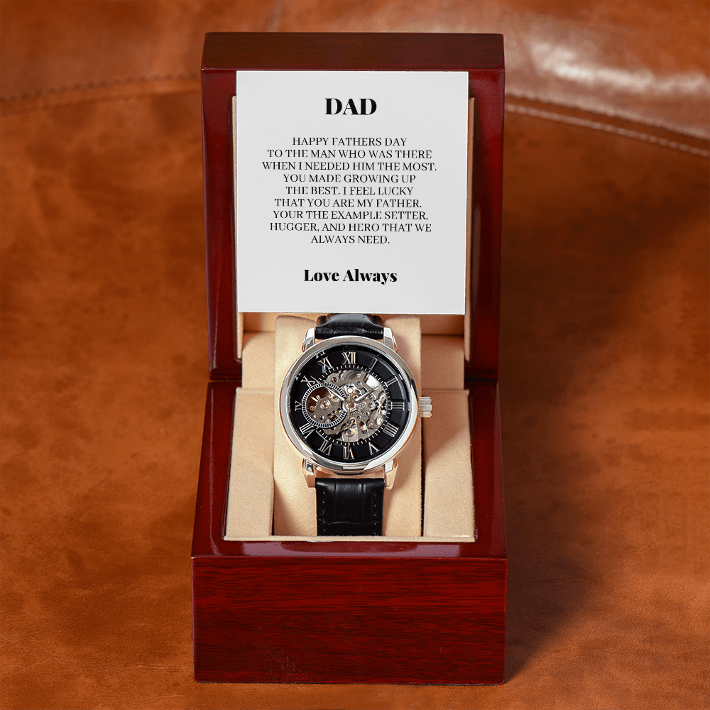 DAD - To The Man Who Was There When I Needed Him The Most (Men's Openwork Watch)