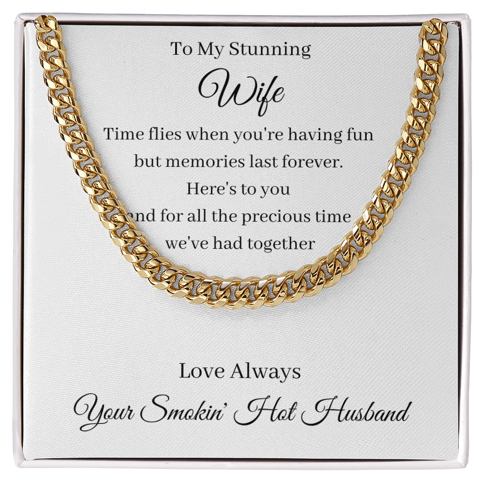 To My Stunning Wife - Memories Last Forever (Cuban Link Chain necklace)