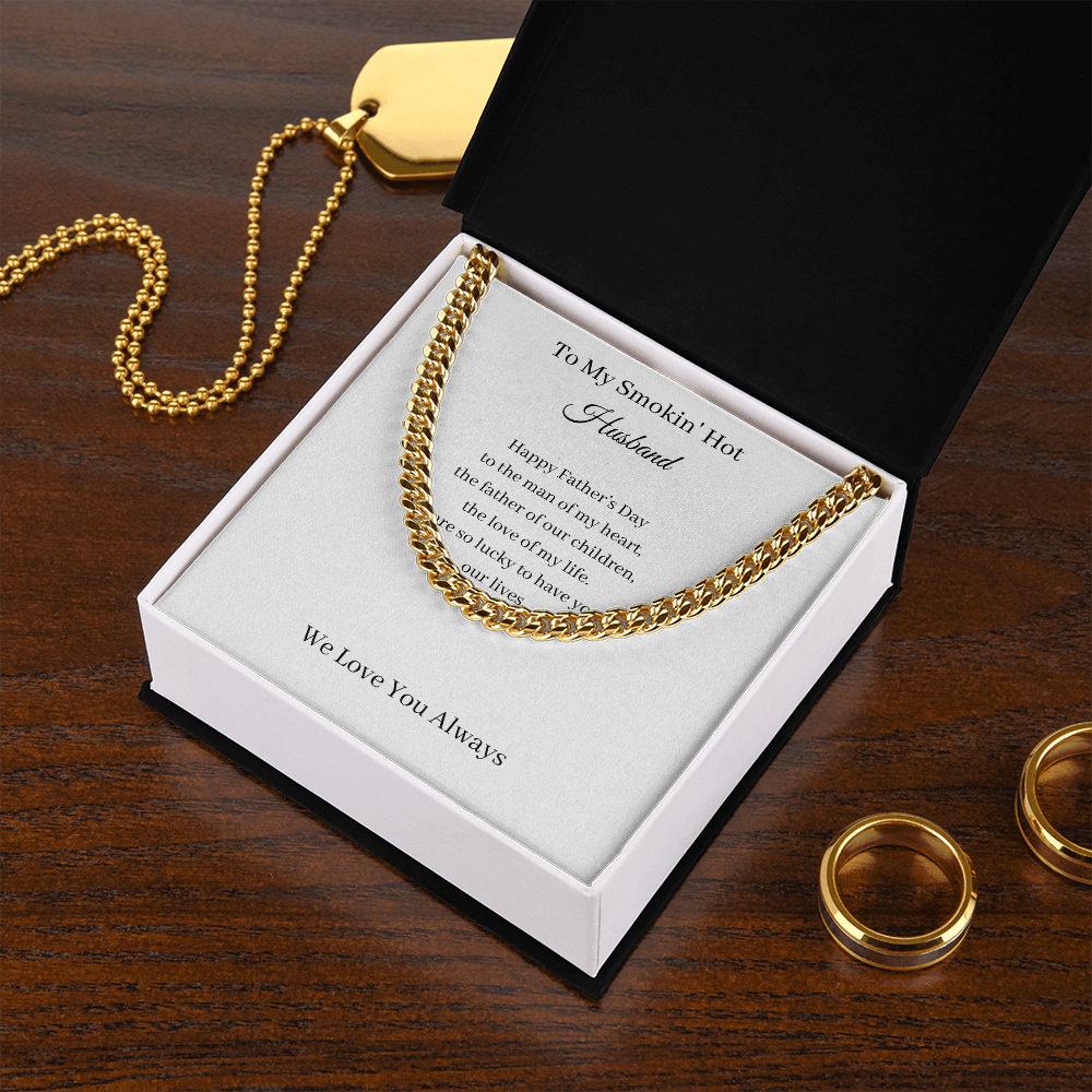 To My Smokin' Hot Husband - Happy Father's Day (Cuban Link Chain Necklace)