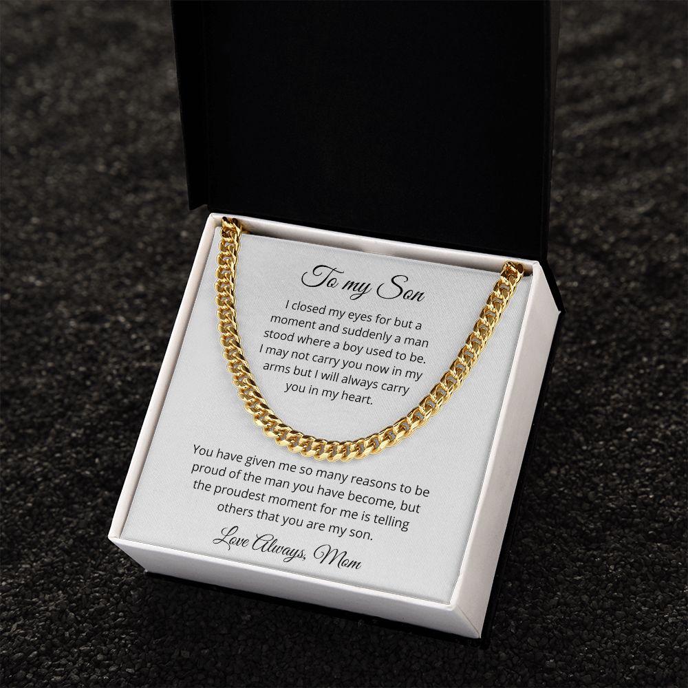 To my Son - Suddenly a man stood where a boy used to be - Mom (Cuban Link Chain Necklace)