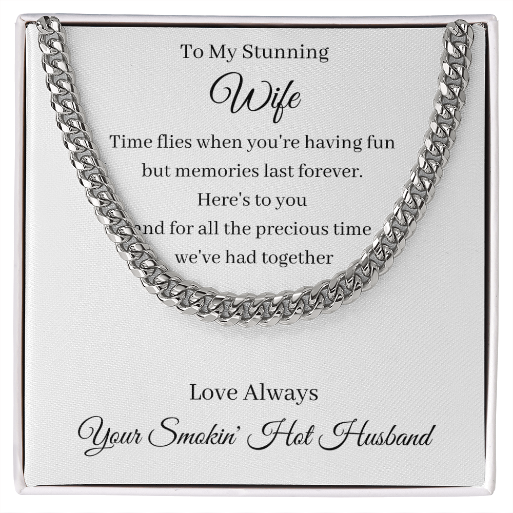 To My Stunning Wife - Memories Last Forever (Cuban Link Chain necklace)