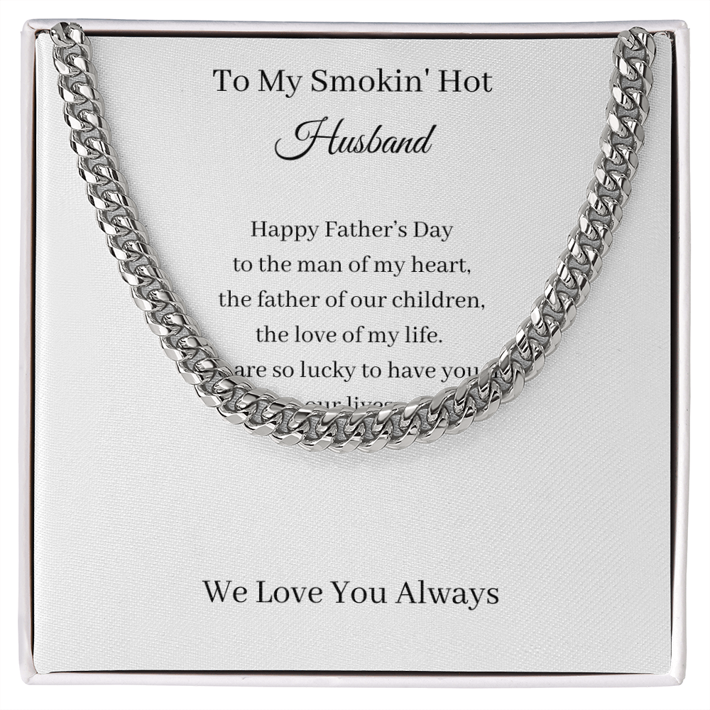 To My Smokin' Hot Husband - Happy Father's Day (Cuban Link Chain Necklace)