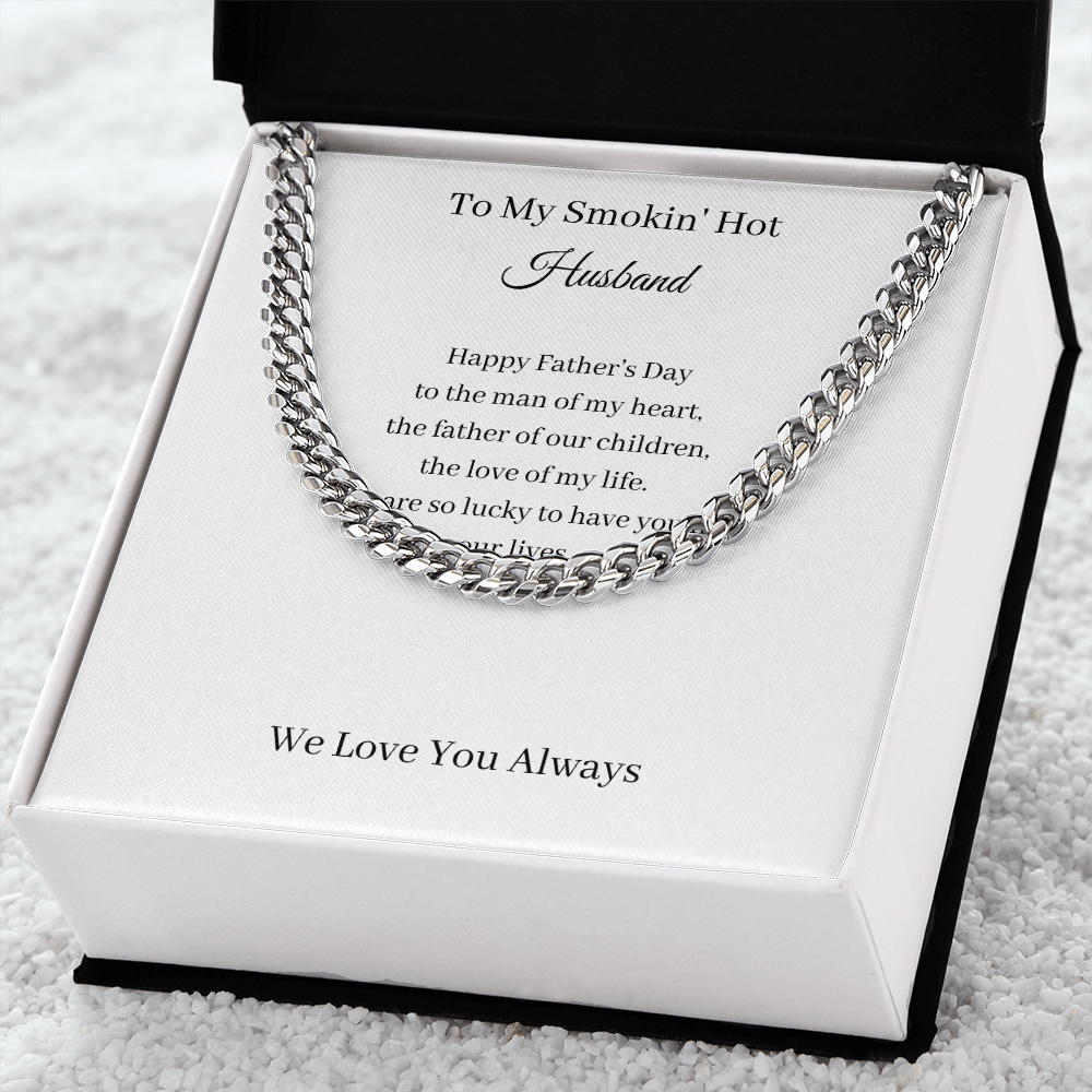 To My Smokin' Hot Husband - Happy Father's Day (Cuban Link Chain Necklace)