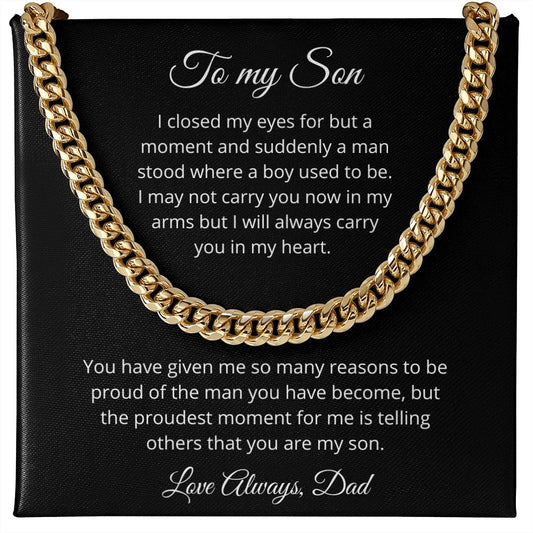 To my Son - Suddenly a man stood where a boy used to be - Dad (black back) (Cuban Link Chain Necklace)
