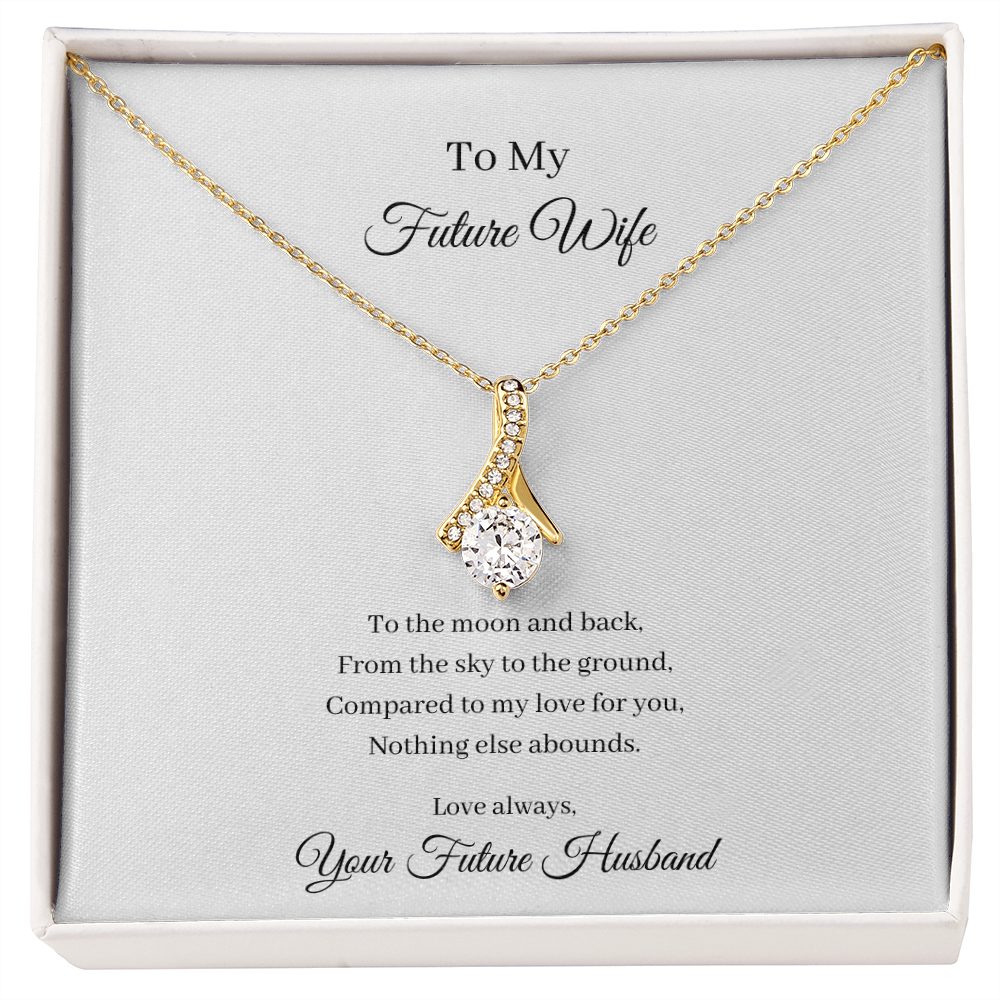 To My Future Wife - To The Moon And Back (Alluring Beauty necklace)