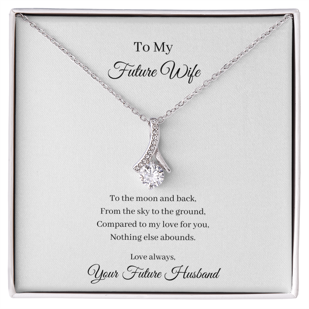 To My Future Wife - To The Moon And Back (Alluring Beauty necklace)