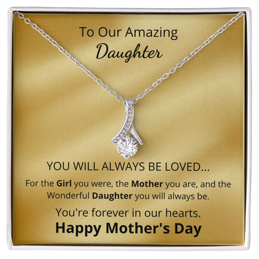 To Our Amazing Daughter - Wonderful Daughter - Mother's day (Alluring Beauty necklace)