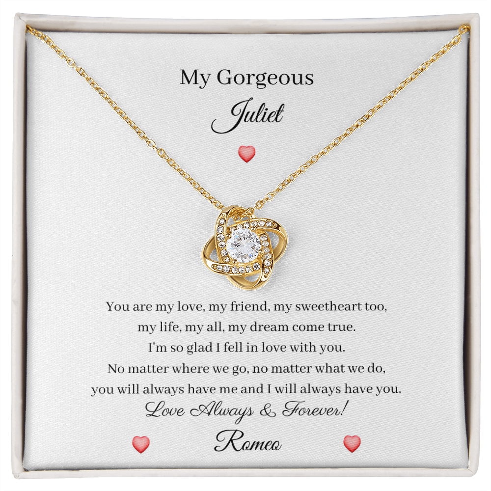 My Gorgeous Juliet - My Dream Come True (Love Knot necklace)