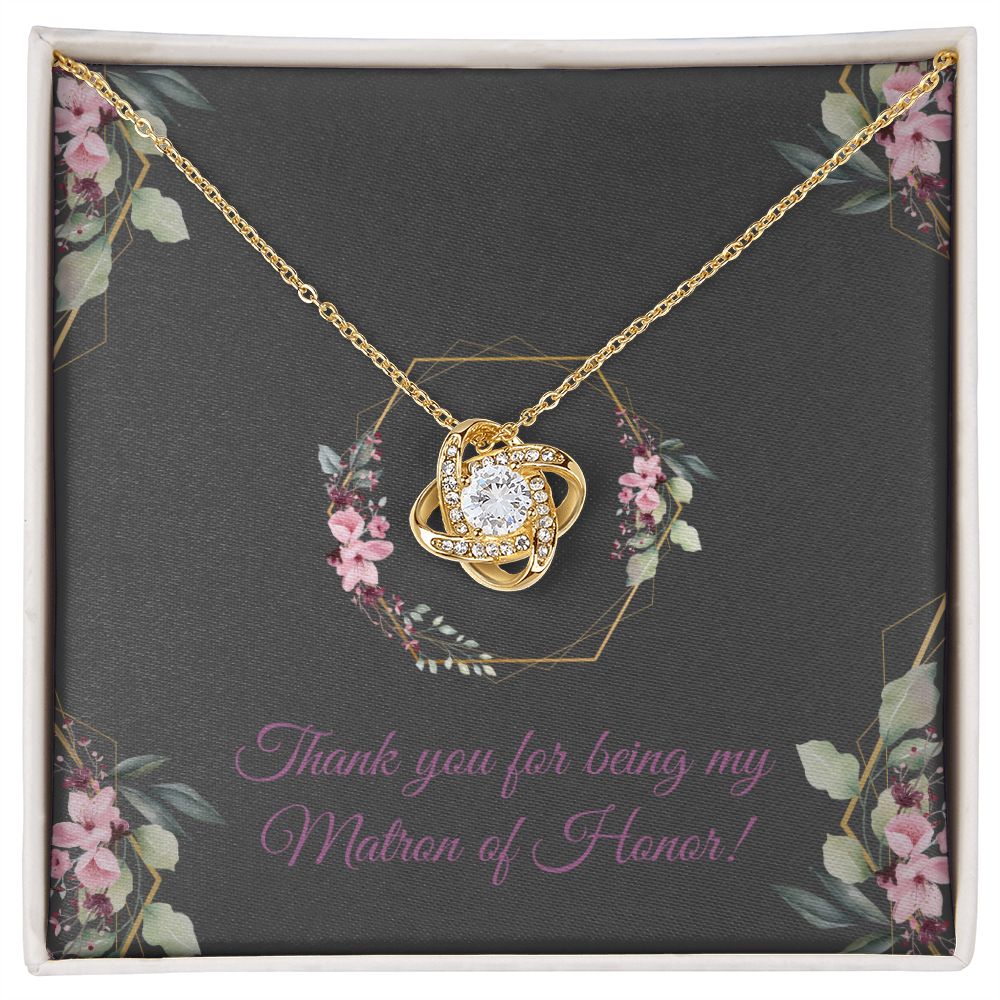 Wedding - Thank you for being my Matron of Honor (Love Knot necklace) (Message Card Personalization)