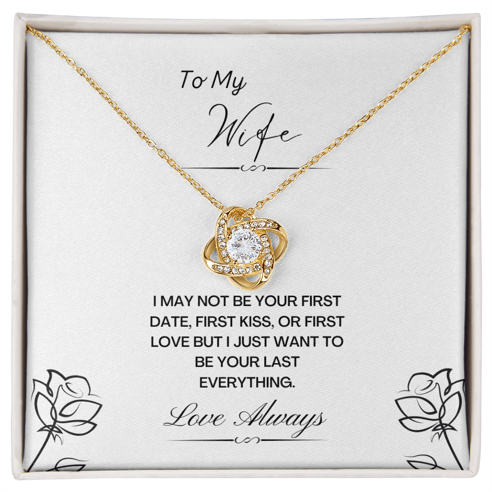 My Wife. Not first. (Love Knot necklace)