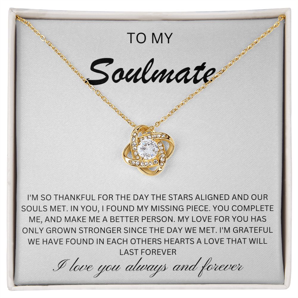 To my Soulmate - the day the stars aligned (Love Knot necklace)