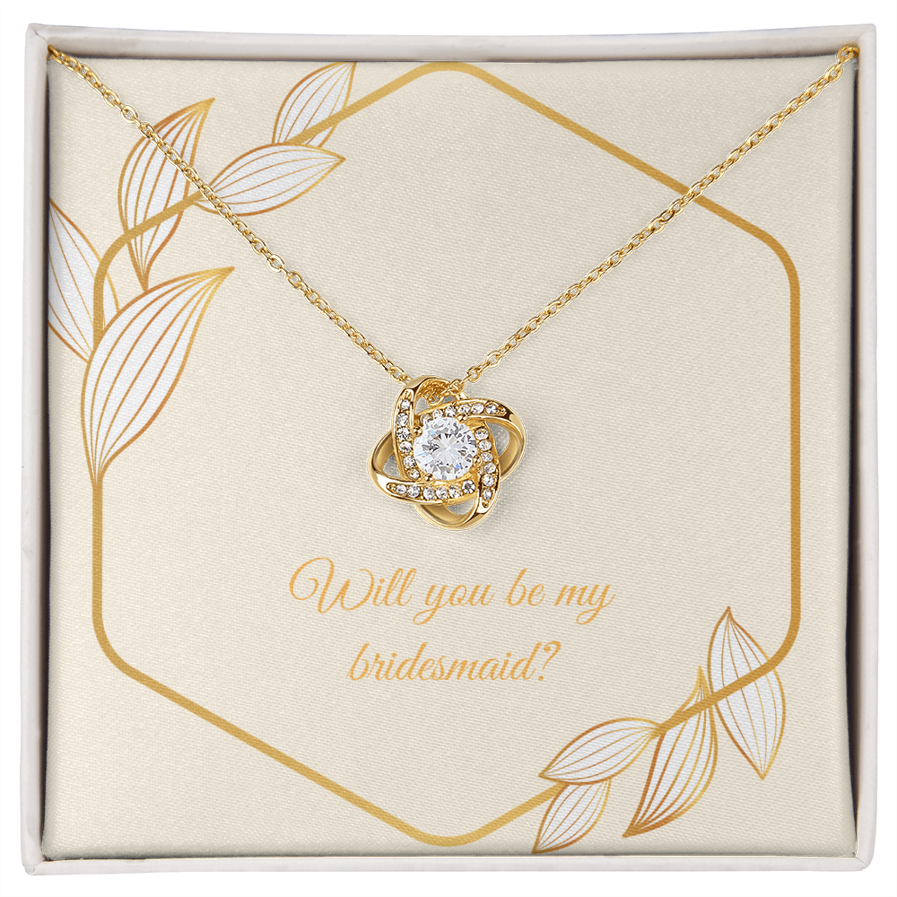 Wedding - Will you be my bridesmaid (Love Knot necklace) (Message Card Personalizer)