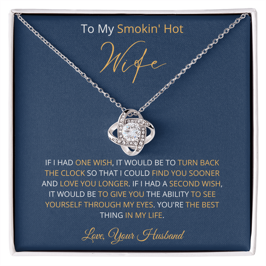 Smokin' Hot Wife - Find You Sooner (Love Knot necklace)