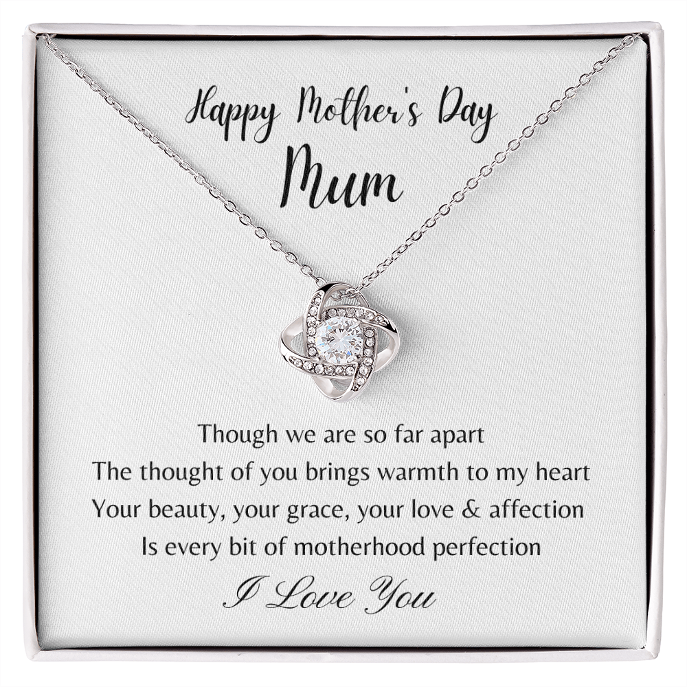 Happy Mother's Day Mum. Motherhood Perfection (Love Knot necklace)