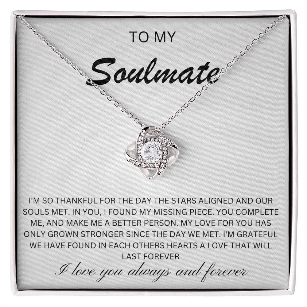 To my Soulmate - the day the stars aligned (Love Knot necklace)