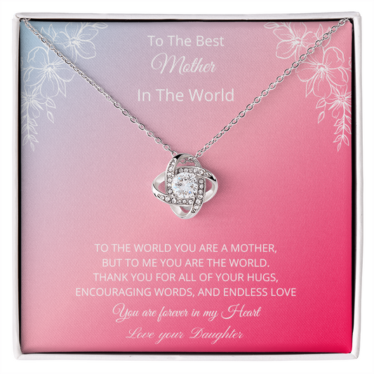To The Best Mother In The World - Pink (Love Knot necklace)