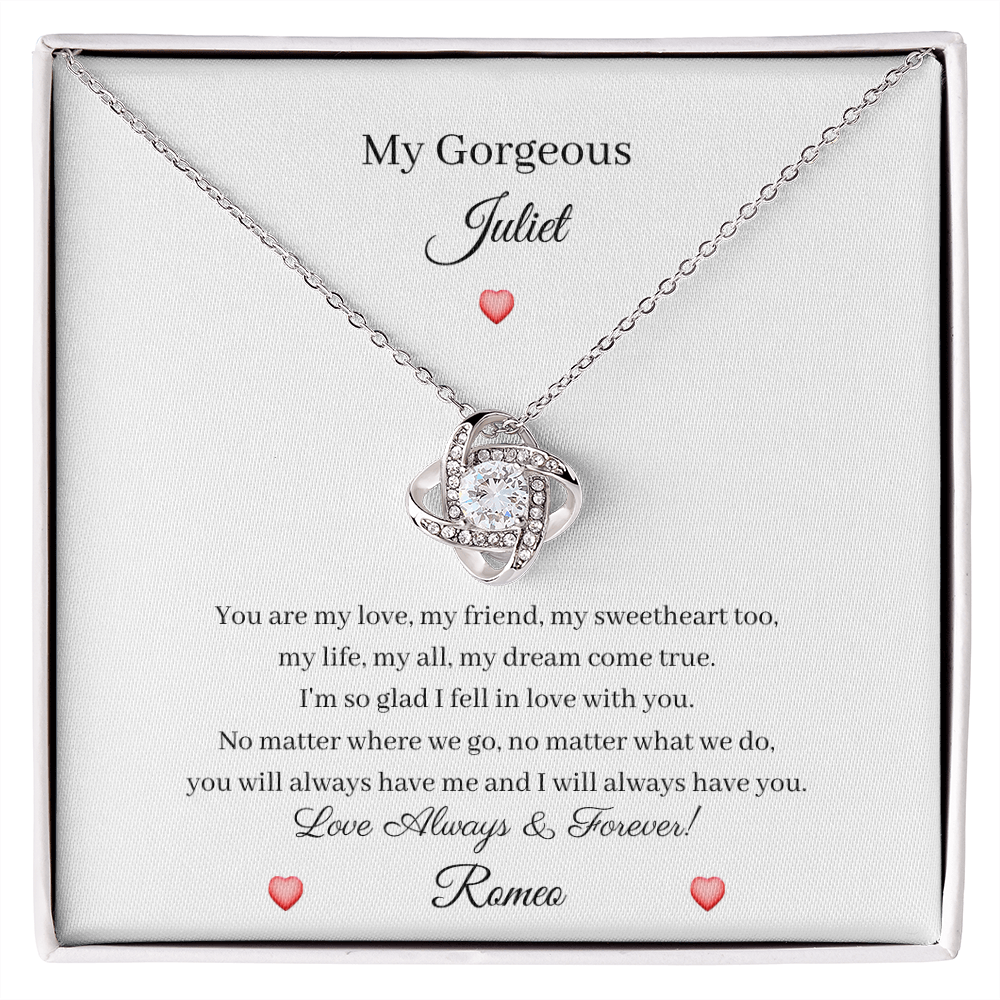 My Gorgeous Juliet - My Dream Come True (Love Knot necklace)