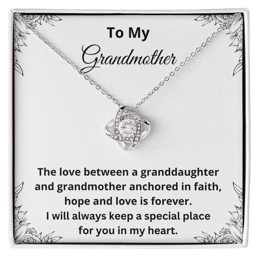 To My Grandmother - Anchored in faith, hope and love is forever (Love Knot necklace)