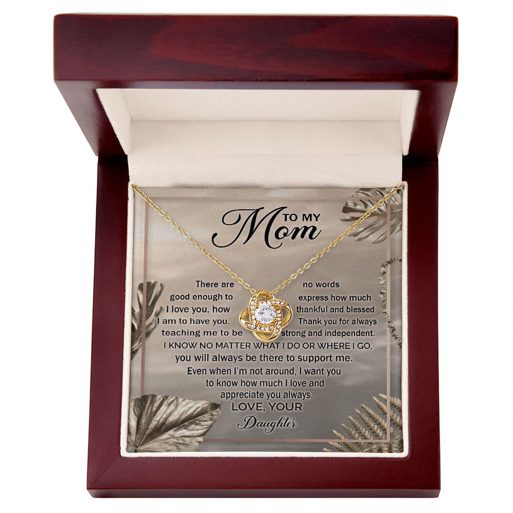 To My Mom - I love and appreciate you always (Love Knot necklace)