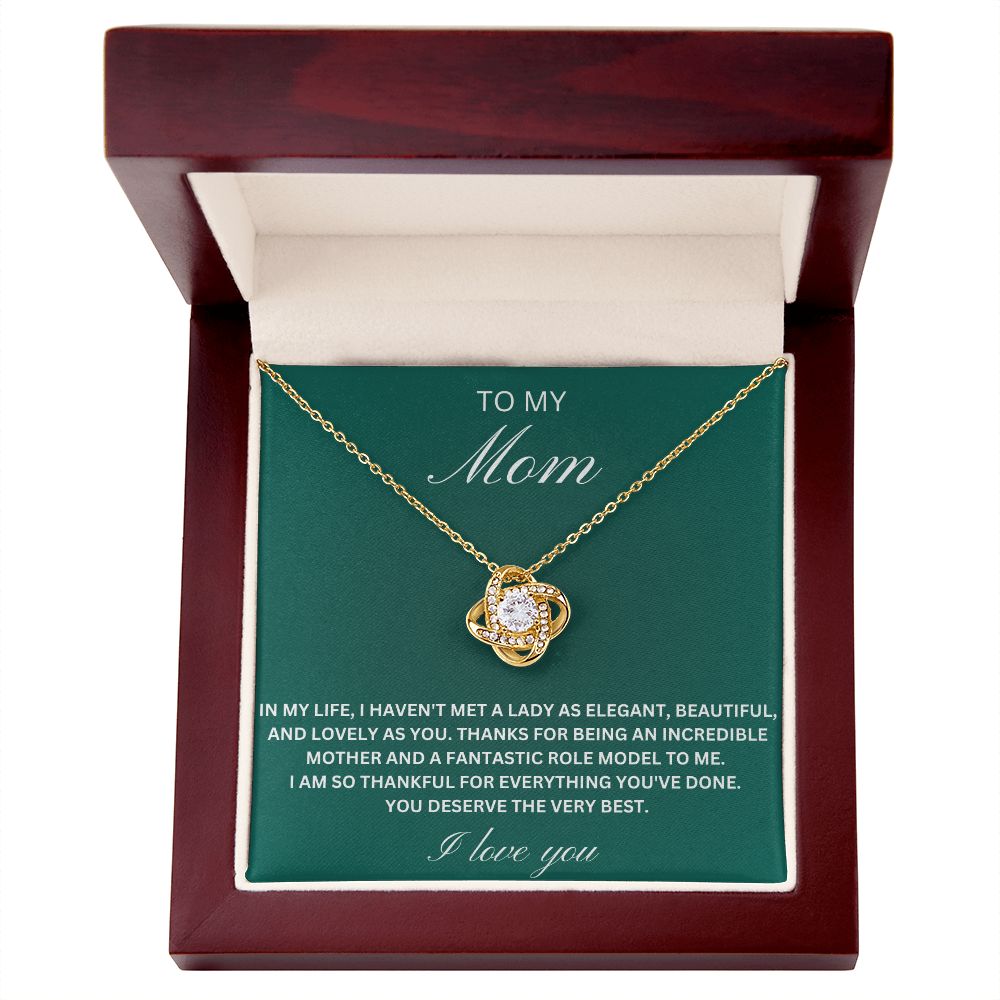 To my Mom - fantastic role model (Love Knot necklace)