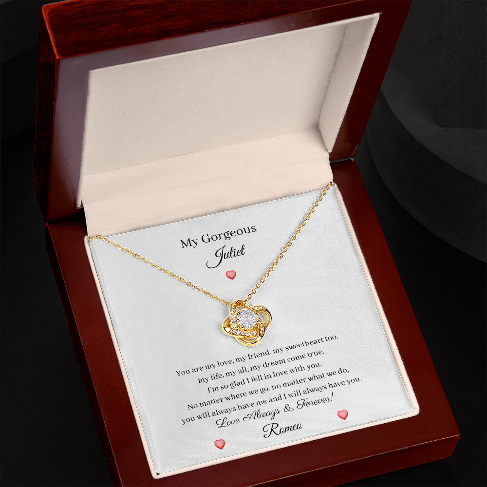 My Gorgeous Juliet - My Dream Come True (Love Knot necklace)