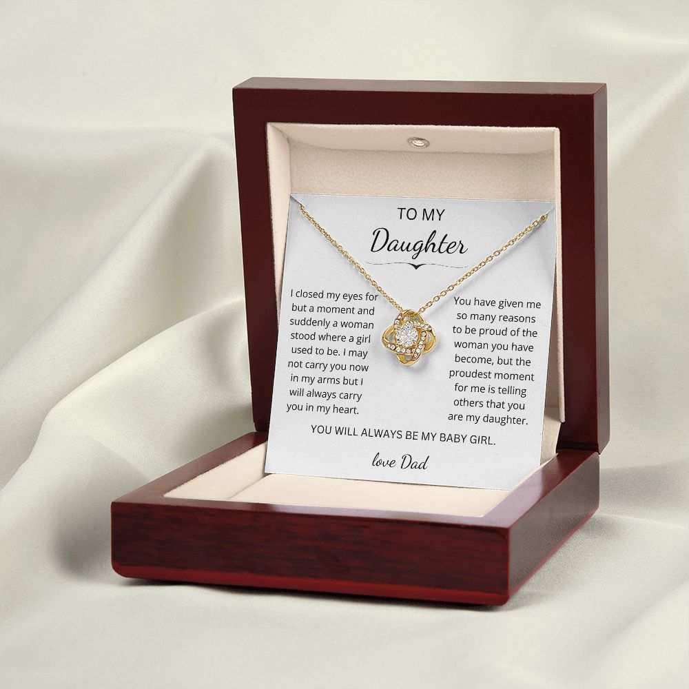 To my Daughter - Suddenly a woman stood where a girl used to be - Love Dad (Love Knot necklace)