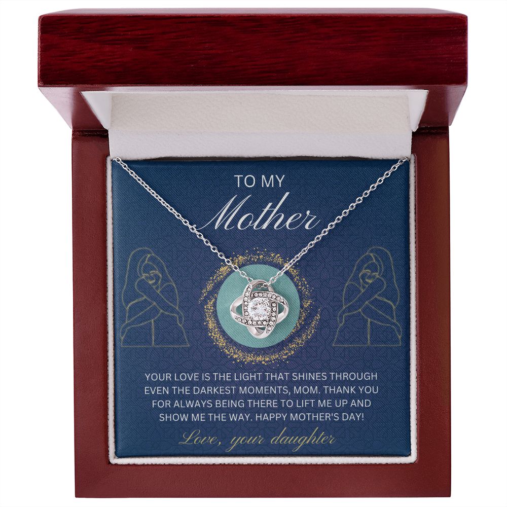 To my Mother - the light that shines (Love Knot necklace)