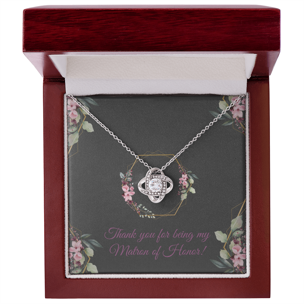Wedding - Thank you for being my Matron of Honor (Love Knot necklace) (Message Card Personalization)