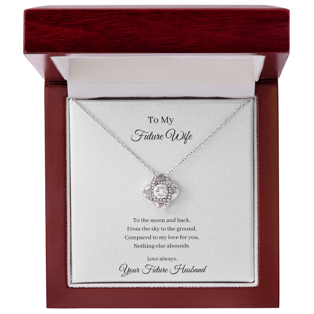 To My Future Wife - To The Moon And Back (Love Knot necklace)