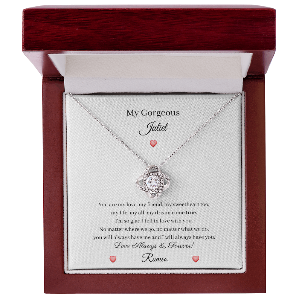 My Gorgeous Juliet - My Dream Come True (Love Knot necklace)