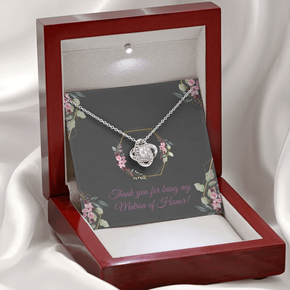 Wedding - Thank you for being my Matron of Honor (Love Knot necklace) (Message Card Personalization)