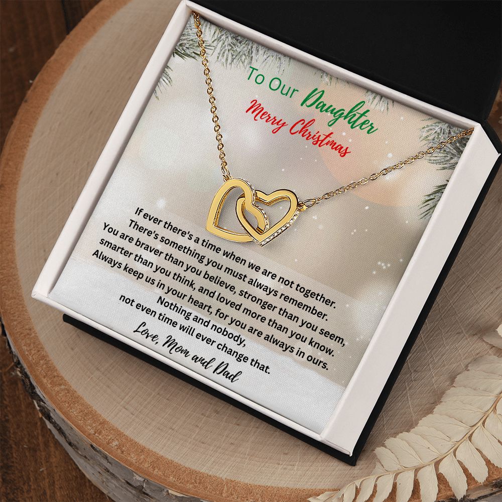To Our Daughter - Merry Christmas - Always keep us in your heart - Love Mom & Dad (Interlocking Hearts necklace)